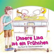Ebook Unsere Lisa ist ein Frühchen di Rolf Vortkamp edito da Engelsdorfer Verlag