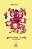 Ebook Cyberbullismo e sexting di Digli Vanina edito da Intrecci Edizioni