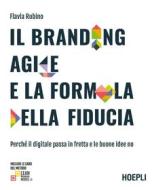 Ebook Il branding agile e la formula della fiducia di Flavia Rubino edito da Hoepli