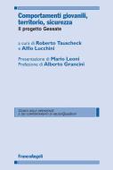 Ebook Comportamenti giovanili, territorio, sicurezza. Il progetto Gessate di AA. VV. edito da Franco Angeli Edizioni