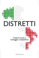 Ebook Distretti. Culture locali e vantaggio competitivo di AA.VV. edito da Baldini&Castoldi
