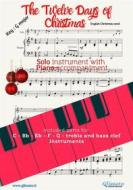 Ebook The twelve days of christmas (in G) for solo instrument w/ piano di English Traditional edito da Glissato Edizioni Musicali