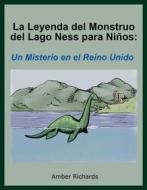Ebook La Leyenda Del Monstruo Del Lago Ness Para Niños: Un Misterio En El Reino Unido di Amber Richards edito da Babelcube Inc.