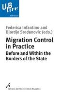 Ebook Migration Control in Practice di Djordje Sredanovic, Federica Infantino edito da Editions de l&apos;Université de Bruxelles