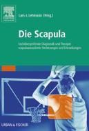 Ebook Die Scapula di Lars-Johannes Lehmann edito da Urban & Fischer