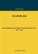 Ebook Ex oriente pax di Reinhard Scheerer edito da Books on Demand