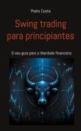 Ebook Swing trading para principiantes di Pedro Costa edito da Books on Demand