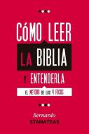 Ebook Cómo leer la Biblia y entenderla di Bernardo Stamateas edito da Teneo Publishing House