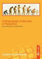 Ebook Antropologia Culturale e Filosofica di Gaspare Lombardo edito da Youcanprint