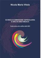 Ebook Scheda di Dimissione Ospedaliera e DRG in Area Medica di Nicola Maria Vitola edito da Publisher s22920