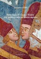 Ebook Santa Maria del Casale a Brindisi di Gaetano Curzi edito da Gangemi Editore