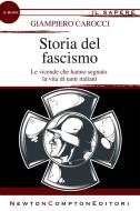 Ebook Storia del fascismo di Giampiero Carocci edito da Newton Compton Editori