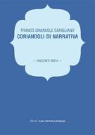Ebook Coriandoli di narrativa di Franco Emanuele Carigliano edito da Kimerik