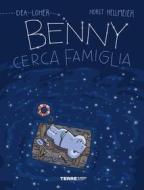 Ebook Benny cerca famiglia di Loher Dea edito da Terre di mezzo
