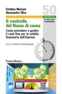 Ebook Il controllo del flusso di cassa. di Cristina Mariani, Alessandro Silva edito da Franco Angeli Edizioni