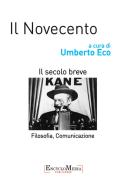 Ebook Il Novecento, filosofia e comunicazione di Umberto Eco edito da EncycloMedia Publishers