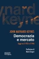 Ebook Democrazia e mercato di John Maynard Keynes edito da Società Aperta
