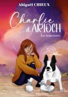 Ebook Charlie et Arioch di Abigaël Chieux edito da Books on Demand