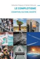 Ebook Le complotisme di Sylvain Delouvée, Sebastian Dieguez edito da Mardaga
