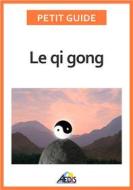 Ebook Le qi gong di Petit Guide edito da Aedis