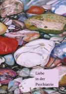 Ebook Liebe in der Psychotherapie di Karin Engelkamp edito da Books on Demand