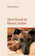 Ebook Herr Hund im blauen Janker di Helena Pachs edito da Books on Demand