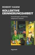Ebook Kollektive Erinnerungsarbeit di Robert Hamm edito da Argument Verlag mit Ariadne