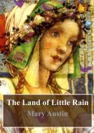 Ebook The Land of Little Rain di Mary Austin edito da Freeriver Publishing