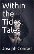 Ebook Within the Tides: Tales di Joseph Conrad edito da iOnlineShopping.com