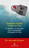 Ebook Tre racconti di pace di Umberto Eco, Eugenio Carmi edito da La nave di Teseo