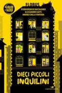 Ebook Dieci piccoli inquilini di Gatti Alessandro, Baccalario Pierdomenico edito da Piemme
