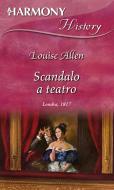 Ebook Scandalo a teatro di Louise Allen edito da HarperCollins Italia