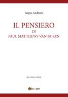 Ebook IL PENSIERO DI PAUL MATTHEWS VAN BUREN - volumetto 2 di Sergio Andreoli edito da Youcanprint
