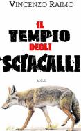 Ebook Il tempio degli sciacalli di Vincenzo Raimo edito da Meligrana Giuseppe Editore