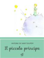 Ebook Il piccolo principe (Tradotto) di Antoine de Saint-Exupéry edito da Vento dell'Est