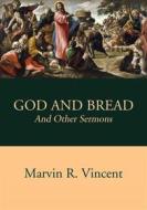 Ebook God and Bread di Marvin R. Vincent edito da CrossReach Publications
