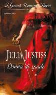 Ebook Donna di spade di Julia Justiss edito da HarperCollins Italia