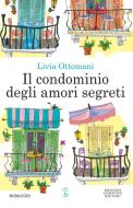 Ebook Il condominio degli amori segreti di Livia Ottomani edito da Newton Compton Editori