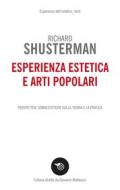 Ebook Esperienza estetica e arti popolari di Richard Shusterman edito da Mimesis Edizioni