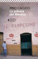 Ebook La polvere del Messico di Pino Cacucci edito da Feltrinelli Editore