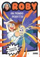 Ebook Un mondo perfetto di Roby edito da Fabbri Editori