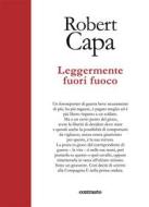 Ebook Leggermente fuori fuoco di Robert Capa edito da Contrasto