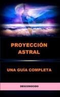 Ebook Proyección Astral (Traducido) di Unknown edito da Stargatebook
