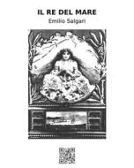 Ebook Il re del mare di Emilio Salgari edito da epf