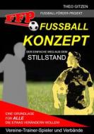 Ebook Das FFP Fußball Konzept di Theo Gitzen edito da Books on Demand