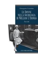Ebook Le donne nella sociologia di William I.Thomas di Giuseppina Cersosimo edito da Liguori Editore