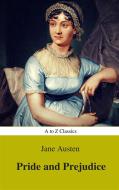 Ebook Pride and Prejudice (Best Navigation, Active TOC) (A to Z Classics) di Jane Austen, AtoZ Classics edito da A to Z Classics