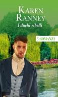 Ebook I duchi ribelli di Karen Ranney edito da HarperCollins Italia
