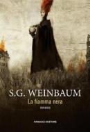 Ebook La Fiamma nera di S.G. Weinbaum edito da Fanucci Editore