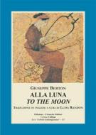 Ebook Alla luna - To the moon di Giuseppe Berton, Luisa Randon edito da Ediemme